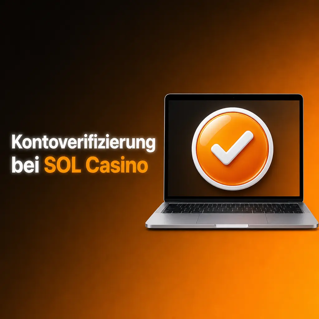 Kontoverifizierung bei SOL Casino – Schritt-für-Schritt KYC-Prozess für deutsche Nutzer